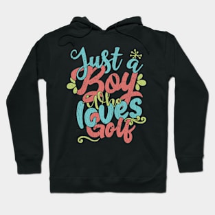 Just A Boy Who Loves Golf Gift product Hoodie